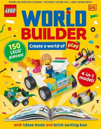 Lego World Builder : Create a World of Play with 4-In-1 Model and 150+ Build Ideas! - Hannah Dolan