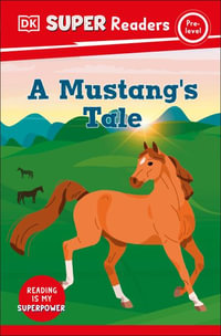 DK Super Readers Pre-Level a Mustang's Tale : DK Super Readers - DK