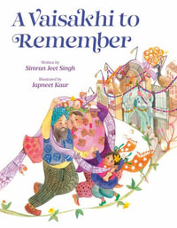 A Vaisakhi to Remember - Simran Jeet Singh