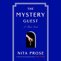 The Mystery Guest : A Maid Novel - Nita Prose
