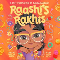 Raashi's Rakhis : A New Celebration of Raksha Bandhan - Sheetal Sheth