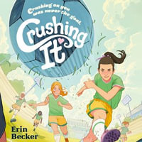 Crushing It - Elsa Lepecki Bean