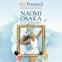 She Persisted : Naomi Osaka - Chelsea Clinton