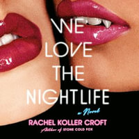 We Love the Nightlife - Suzanne Elise Freeman