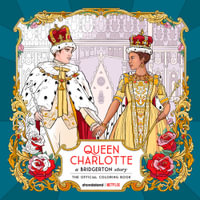 Queen Charlotte, A Bridgerton Story : The Official Coloring Book - Random House Worlds