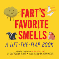 Fart's Favorite Smells : A Lift-The-Flap Book - Zoë Foster Blake