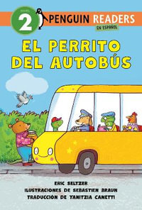 El perrito del autobus (Dog on His Bus Spanish Edition) : Penguin Young Readers, Level 2 - Eric Seltzer