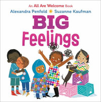 Big Feelings (an All Are Welcome Board Book) : All Are Welcome - Alexandra Penfold