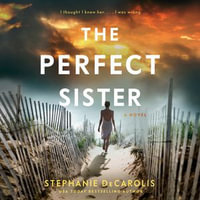 The Perfect Sister : A Novel - Jesse Vilinsky