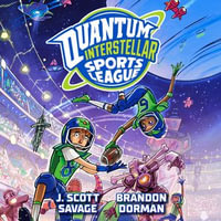 Quantum Interstellar Sports League #1 : Quantum Interstellar Sports League : Book 1 - J. Scott Savage