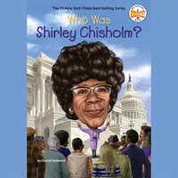 Who Was Shirley Chisholm? : Who Was? - Crystal Hubbard