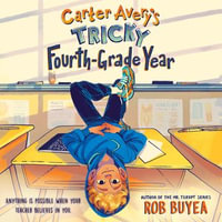 Carter Avery's Tricky Fourth-Grade Year - Em Grosland