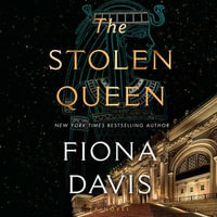 The Stolen Queen : A Novel - Fiona Davis