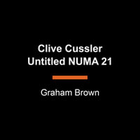 Clive Cussler Desolation Code : NUMA Files - Graham Brown