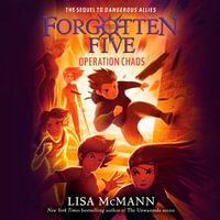 Operation Chaos (The Forgotten Five, Book 5) : The Forgotten Five : Book 5 - Lisa McMann