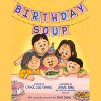 Birthday Soup - Grace Seo Chang