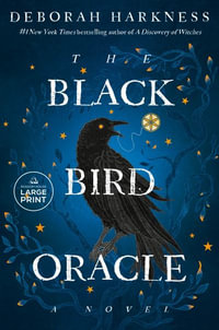 The Black Bird Oracle : All Souls - Deborah Harkness