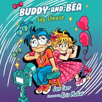 Say Cheese : Buddy and Bea : Book 4 - Ramon Deocampo