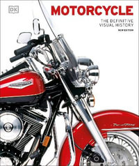 The Motorcycle Book : DK Definitive Transport Guides - DK