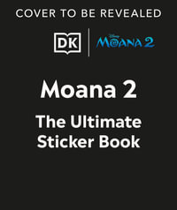 Disney Moana 2 Ultimate Sticker Book : Ultimate Sticker Book - DK