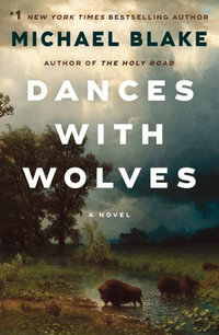 Dances with Wolves - Michael Blake