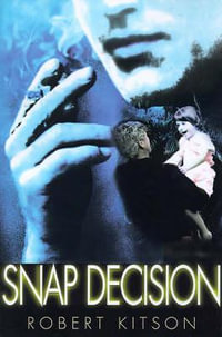 Snap Decision - Robert James Kitson