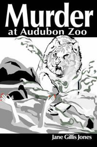 Murder at Audubon Zoo - Jane Gills Jones