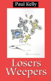 Losers Weepers - Paul E. Kelly