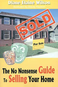 The No Nonsense Guide to Selling Your Home - Diane Elaine Wilson