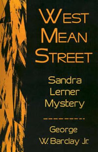 West Mean Street : Sandra Lerner Mysteries - George W. Jr. Barclay