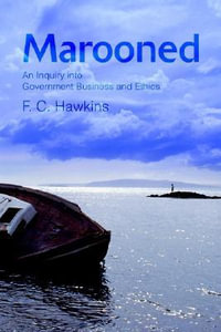 Marooned : An Inquiry into Government Business and Ethics - Frank C. Hawkins