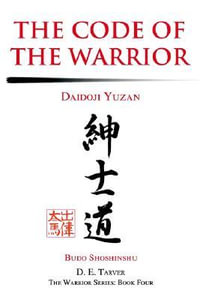 The Code of the Warrior : Daidoji Yuzan - Daidoji Yuzan