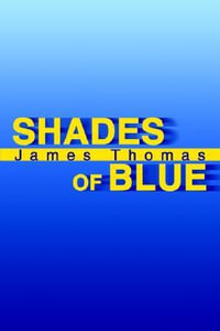 Shades of Blue - James Thomas