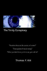 The Trinity Conspiracy - Thomas F. Kitt