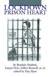 Lockdown Prison Heart - Renaldo Hudson et. al