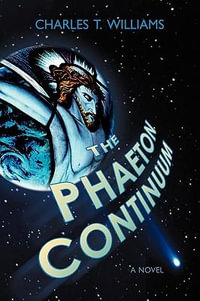 The Phaeton Continuum - Charles T Williams