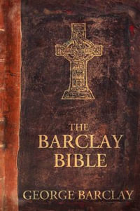 The Barclay Bible : First Edition - George W. Barclay Jr.