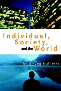 Individual, Society, and the World - Umang Malhotra