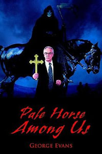 Pale Horse Among Us - George Evans