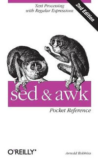 sed & awk Pocket Reference : Pocket Reference (O'Reilly) - Arnold Robbins