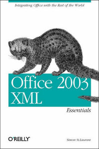 Office 2003 XML : O'Reilly Ser. - Evan Lenz