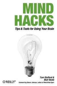 Mind Hacks : Hacks - Tom Stafford