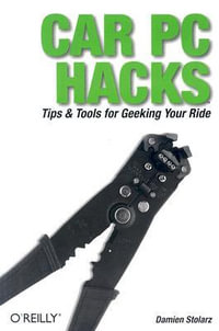 Car PC Hacks : Hacks - Damien Stolarz