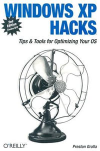 Windows XP Hacks : Hacks - Preston Gralla