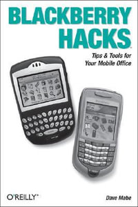 Blackberry Hacks : Hacks - Dave Mabe