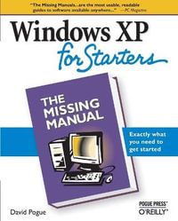 Windows XP for Starters : Missing Manuals - David Pogue