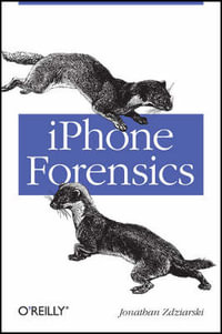 iPhone Forensics : OREILLY - Jonathan Zdziarski