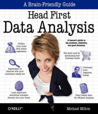 Head First Data Analysis : Head First - Michael Milton