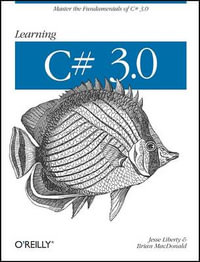 Learning C# 3.0 : OREILLY - Jesse Liberty