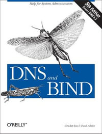 DNS and BIND : Help for System Administrators - Cricket Liu
